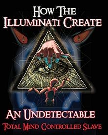 How the illuminati create - how,